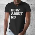 How About No Introvert Not So Social Men's V-Neck T-Shirt