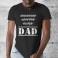 Not Biological Adoptive Foster But Dad T-Shirt For Fathers Men's V-Neck T-Shirt