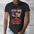 I Am Not The Step Dad I Am The Dad That Stepped Up Fathers Men's V-Neck T-Shirt