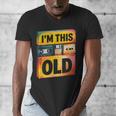 Im This Old Retro 80s 90s VHS Cassette Floppy Disk Nostalgia Men's V-Neck T-Shirt Im This Old Retro 80s 90s VHS Cassette Floppy Disk Nostalgia Men's V-Neck T-Shirt