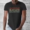 Parents' Day Quote Awesome Like My Daughter Cool Dad Men's V-Neck T-Shirt