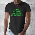 I Paused My Game To Graduate School Graduation Gamer Men's V-Neck T-Shirt