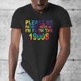 Please Be Be Patient With Me I'm From The 1900s Hippie Men's V-Neck T-Shirt