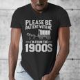 Please Be Patient I'm From The 1900s Men Women Men's V-Neck T-Shirt