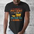 Please Be Patient I'm From The 1900s Please Be Patient Men's V-Neck T-Shirt Please Be Patient I'm From The 1900s Please Be Patient Men's V-Neck T-Shirt