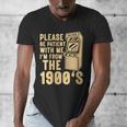 Please Be Patient With Me I'm From The 1900s Womens Shirt Men's V-Neck T-Shirt