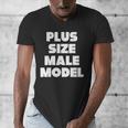Plus Size Male Model Fat Guy Or Dad BOD Men's V-Neck T-Shirt