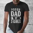 Proud Dad Of 3 Girls Daddy Of Three Daughters Men's V-Neck T-Shirt