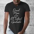 Proud Mom OT School Graduate Graduation Tee Men's V-Neck T-Shirt
