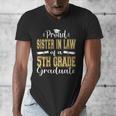 Proud Sister In Law Of 5th Grade Graduate 2023 Graduation Men's V-Neck T-Shirt