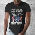 Proud US Air Force Sister Flag Air Force Graduation Sister Men's V-Neck T-Shirt