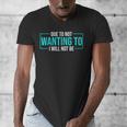 Reluctant Introvert Anti-Social Indifferent Due To Not Wanting To I Will Not Be Men's V-Neck T-Shirt Reluctant Introvert Anti-Social Indifferent Due To Not Wanting To I Will Not Be Men's V-Neck T-Shirt