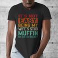 Retro Fathers Day Not Easy Being My Wifes Stud Muffin Dad Men's V-Neck T-Shirt