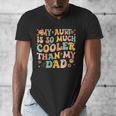 Retro Groovy My Aunt Is So Much Cooler Than My Dad Kid Niece Men's V-Neck T-Shirt