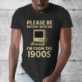Retro Please Be Patient With Me I'm From The 1900s Computer Men's V-Neck T-Shirt