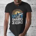 I Like Sharks & Maybe Like 3 People Humor Introverts Summer Men's V-Neck T-Shirt I Like Sharks & Maybe Like 3 People Humor Introverts Summer Men's V-Neck T-Shirt