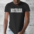 Shirt That Says Nostalgia For Men Women & Kids Men's V-Neck T-Shirt Shirt That Says Nostalgia For Men Women & Kids Men's V-Neck T-Shirt