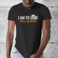 I Am So Done Graduation Announcements Him Her Class Of 2025 Men's V-Neck T-Shirt
