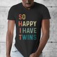 So Happy I Have Twins Mom Dad Parent Saying Slogan Men's V-Neck T-Shirt So Happy I Have Twins Mom Dad Parent Saying Slogan Men's V-Neck T-Shirt