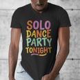 Solo Dance Party Tonight Singles Introvert Humor Men's V-Neck T-Shirt Solo Dance Party Tonight Singles Introvert Humor Men's V-Neck T-Shirt