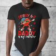 Sorry 67 Daddy Is My Valentine Six Seven Meme Kids 6 7 Dad Men's V-Neck T-Shirt