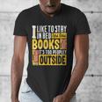 I Like To Stay In Bed And Read Books It's Too Peopley Outsid Men's V-Neck T-Shirt I Like To Stay In Bed And Read Books It's Too Peopley Outsid Men's V-Neck T-Shirt