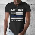 Thin Blue Line My Dad Is My Hero Son Daughter Of Cop Men's V-Neck T-Shirt