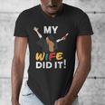 My Wife Did It Graduation Congratulation Graduate You Did It Men's V-Neck T-Shirt