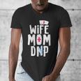 Wife Mom DNP Doctor Of Nursing Practice Graduation Men's V-Neck T-Shirt