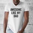 Awesome Like My Dad Daughter Son Men's V-Neck T-Shirt