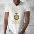 You Can't Scare Me I'm From The 1900s Vintage Pocket Watch Premium Men's V-Neck T-Shirt You Can't Scare Me I'm From The 1900s Vintage Pocket Watch Premium Men's V-Neck T-Shirt