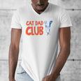 Cat Dad Club Life Is Better With Cats Father's Day 2 Sided Men's V-Neck T-Shirt