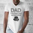 Dad The Pancake Whisperer Pancakes Breakfast Father Men's V-Neck T-Shirt