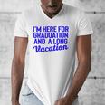 I'm Here For Graduation School Class Senior 2024 Men's V-Neck T-Shirt