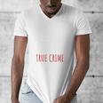 I'm A Millennial Introvert True Crime Podcast Fan Men Women Men's V-Neck T-Shirt