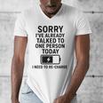 Introvert Sorry I’Ve Already Talked To One Person Today Men's V-Neck T-Shirt Introvert Sorry I’Ve Already Talked To One Person Today Men's V-Neck T-Shirt