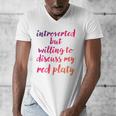 Introverted Willing To Discuss Red Platy Introvert Men's V-Neck T-Shirt