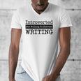 Introverted But Willing To Discuss Writing Cool & Men's V-Neck T-Shirt Introverted But Willing To Discuss Writing Cool & Men's V-Neck T-Shirt