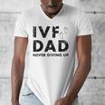 IVF Dad Retrieval Day Infertility Transfer Father Men's V-Neck T-Shirt