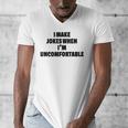 I Make Jokes When Im Uncomfortable Sarcastic Introvert Men's V-Neck T-Shirt