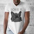 Love Is French Bulldog Shirt Frenchie Lover Tee Dog Mom Dad Men's V-Neck T-Shirt