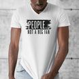 People Not A Big Enthusiast Introvert Sarcasm Quote Men's V-Neck T-Shirt