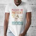 Please Be Patient With Me I'm From The 1900s Cool Gramophone Premium Men's V-Neck T-Shirt Please Be Patient With Me I'm From The 1900s Cool Gramophone Premium Men's V-Neck T-Shirt