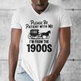 Please Be Patient With Me I'm From The 1900s Dad Joke Saying Men's V-Neck T-Shirt