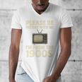 Please Be Patient With Me I'm From The 1900s Television Set Premium Men's V-Neck T-Shirt Please Be Patient With Me I'm From The 1900s Television Set Premium Men's V-Neck T-Shirt