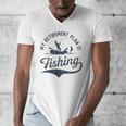My Retirement Plan Is Fishing Fishermen Dad Grandpa Men's V-Neck T-Shirt