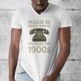 Retro Vintage Please Be Patient With Me I'm From The 1900s Premium Men's V-Neck T-Shirt Retro Vintage Please Be Patient With Me I'm From The 1900s Premium Men's V-Neck T-Shirt
