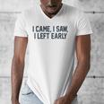 I Came I Saw I Left Early Introvert Jokes Introverted Men's V-Neck T-Shirt I Came I Saw I Left Early Introvert Jokes Introverted Men's V-Neck T-Shirt