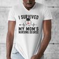 I Survived My Mom's Nursing Degree Nursing School Graduation Men's V-Neck T-Shirt