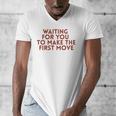 Waiting For You To Make The First Move Introvert Minimal Men's V-Neck T-Shirt Waiting For You To Make The First Move Introvert Minimal Men's V-Neck T-Shirt